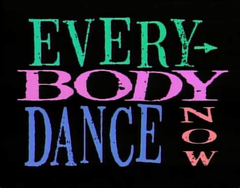 every vary dance now|everyone dance now wiki.